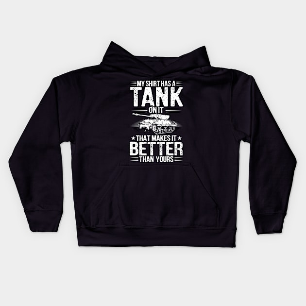 Tank Tanks Panzer Tanker Better Gift Present Kids Hoodie by Krautshirts